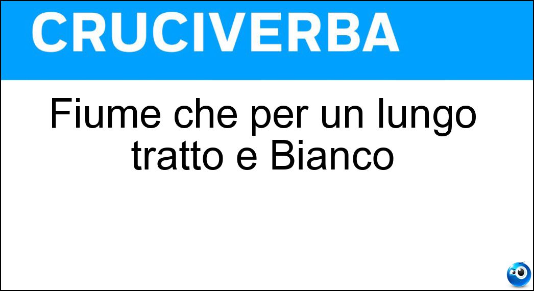 Fiume che per un lungo tratto è Bianco Soluzione Fiume che per un lungo tratto è Bianco - Nilo
