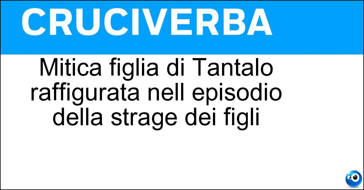 Soluzione Mitica figlia di Tantalo raffigurata nell episodio della strage dei figli - Niobe