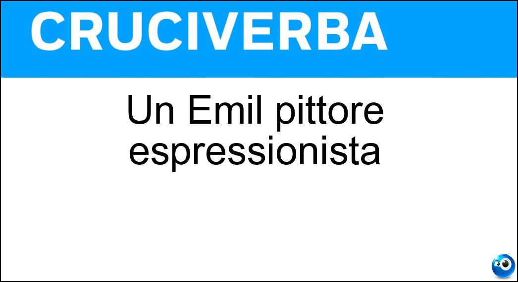 Un Emil pittore espressionista Soluzione Un Emil pittore espressionista - Nolde