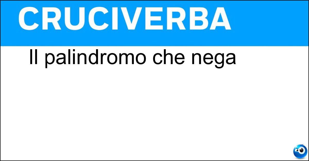 Il palindromo che nega Soluzione Il palindromo che nega - Non