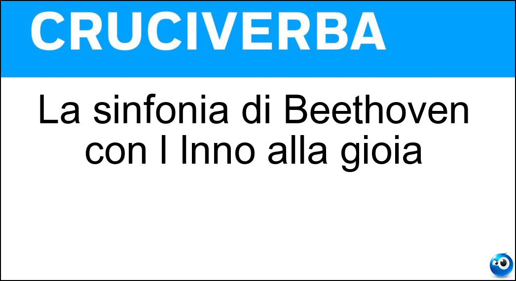 La sinfonia di Beethoven con l Inno alla gioia Soluzione La sinfonia di Beethoven con l Inno alla gioia - Nona