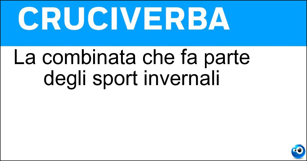 La combinata che fa parte degli sport invernali Soluzione La combinata che fa parte degli sport invernali - Nordica
