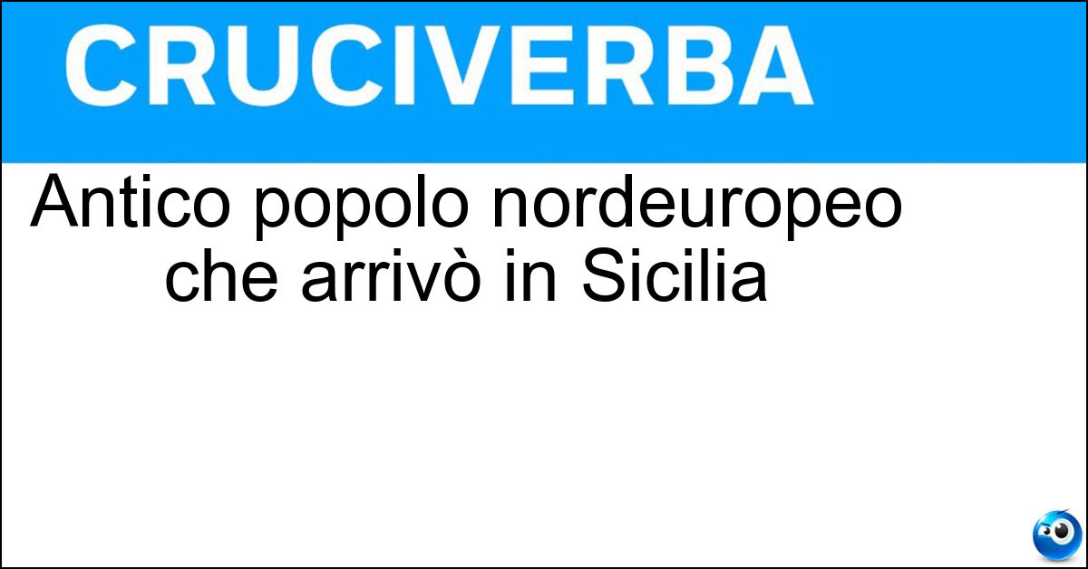 Soluzione Antico popolo nordeuropeo che arrivò in Sicilia - Normanni