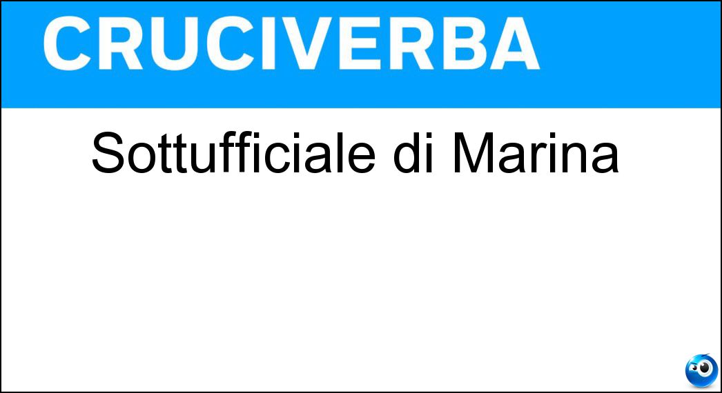 Sottufficiale di Marina Soluzione Cruciverba: Sottufficiale di Marina - Risposta Nostromo