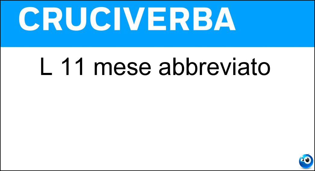 L 11 mese abbreviato Soluzione L 11 mese abbreviato - Nov