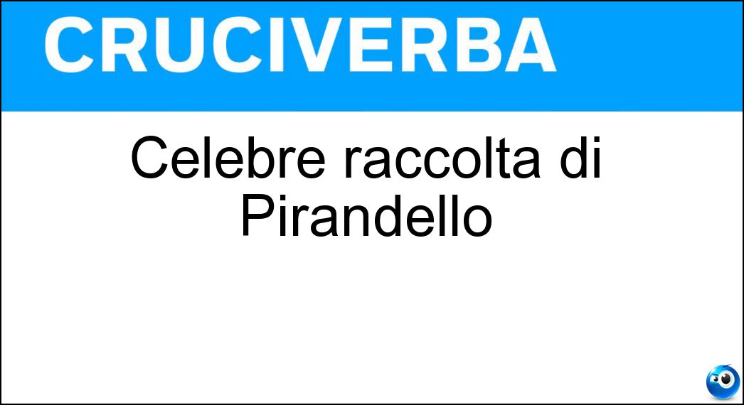 Celebre raccolta di Pirandello