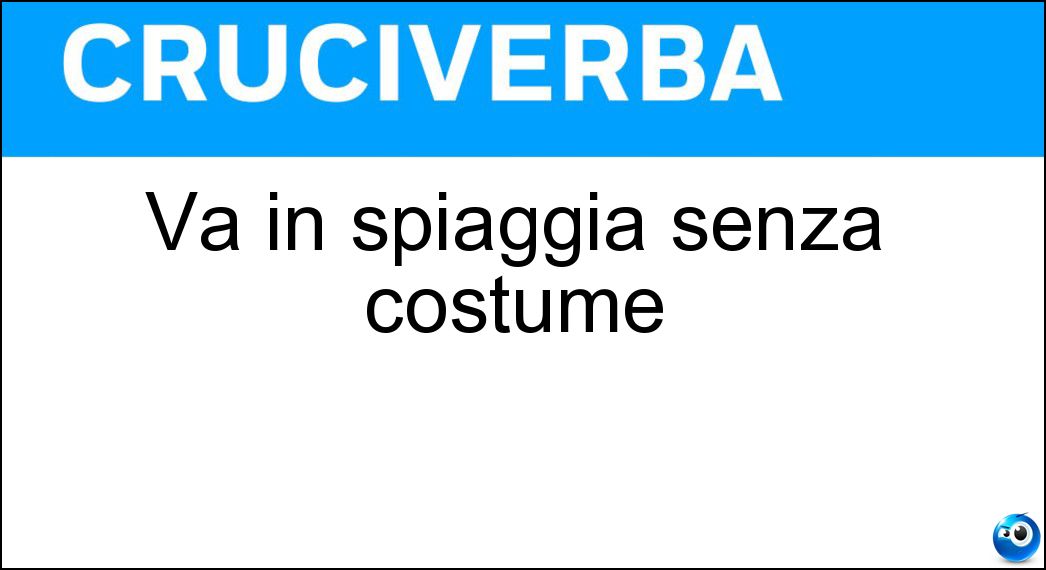 Soluzione Va in spiaggia senza costume - Nudista