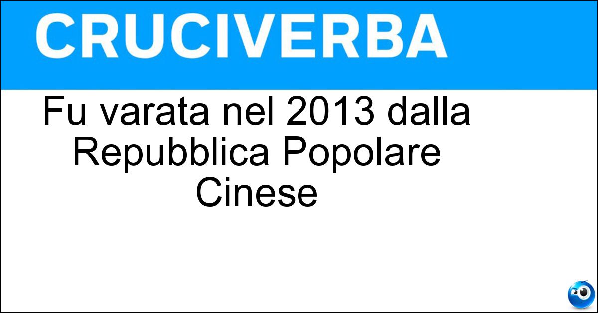 Fu varata nel 2013 dalla Repubblica Popolare Cinese Soluzione Fu varata nel 2013 dalla Repubblica Popolare Cinese - Nuova Via Della Seta