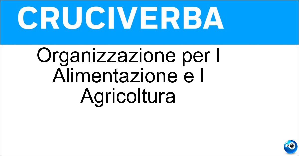 Soluzione Organizzazione per l Alimentazione e l Agricoltura - Oaa