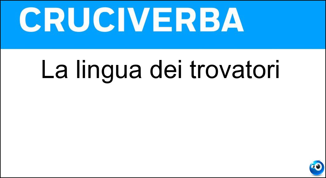 La lingua dei trovatori Soluzione La lingua dei trovatori - Oc