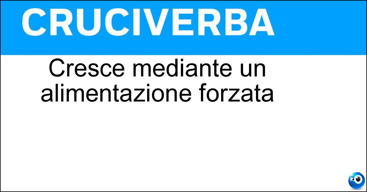Soluzione Cresce mediante un alimentazione forzata - Oca