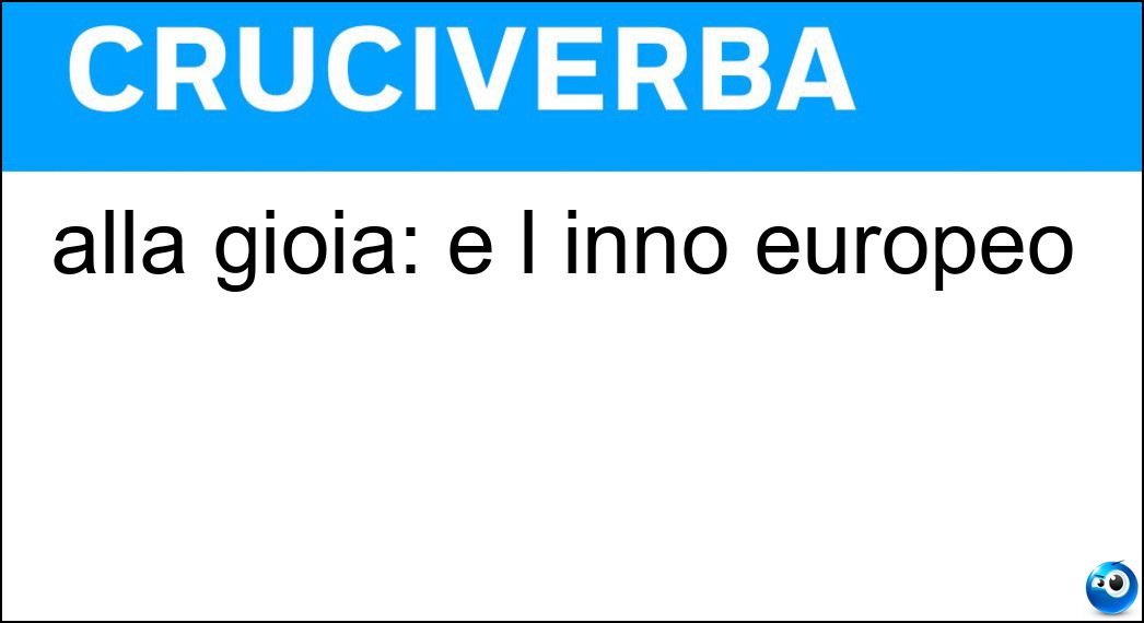 alla gioia: è l inno europeo