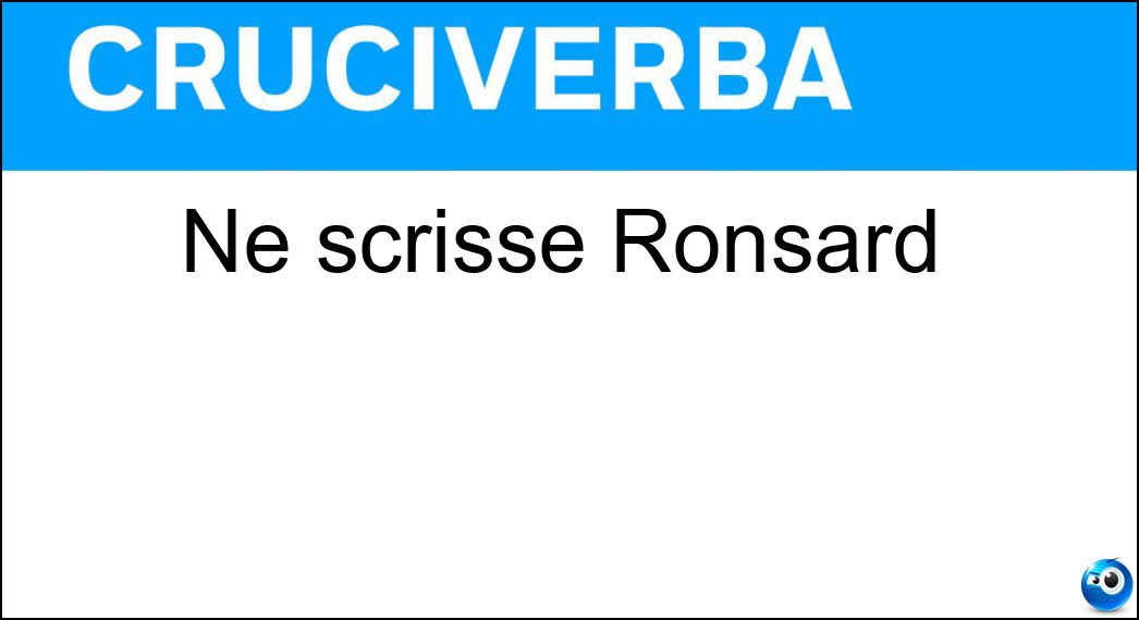 Soluzione Ne scrisse Ronsard - Odi