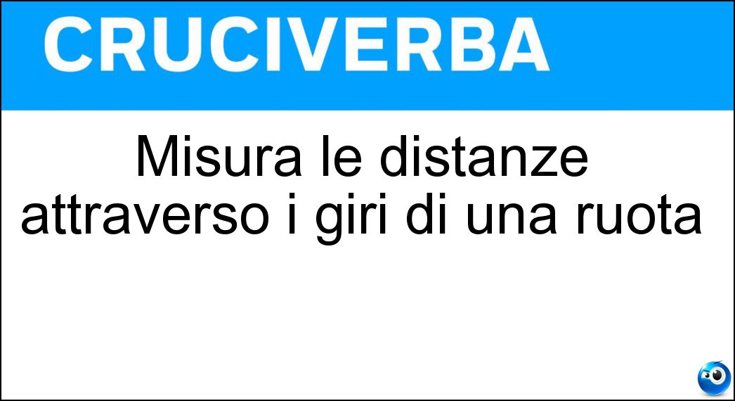 Misura le distanze attraverso i giri di una ruota Soluzione Misura le distanze attraverso i giri di una ruota - Odometro
