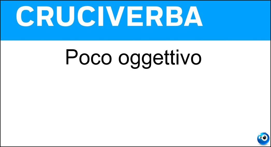 Poco oggettivo Soluzione Poco oggettivo - Og