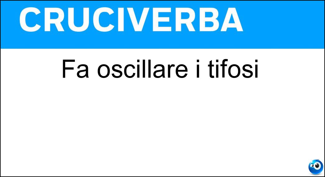 Fa oscillare i tifosi Soluzione Cruciverba: Fa oscillare i tifosi - Risposta Ola