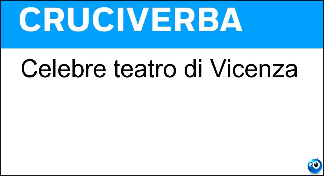 Celebre teatro di Vicenza