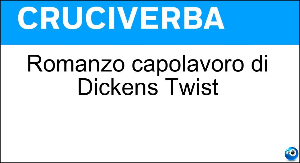 Romanzo capolavoro di Dickens Twist