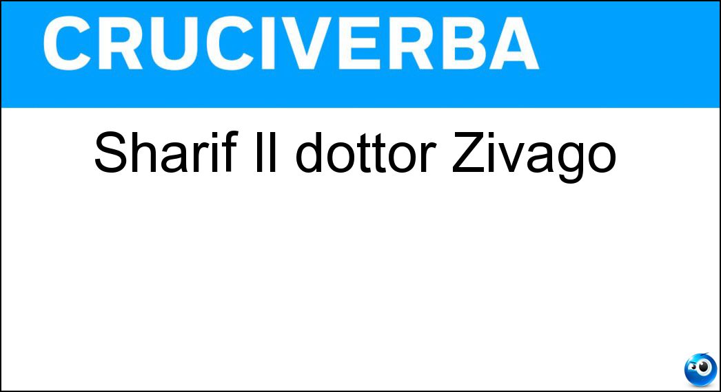 Sharif Il dottor Zivago Soluzione Sharif Il dottor Zivago - Omar