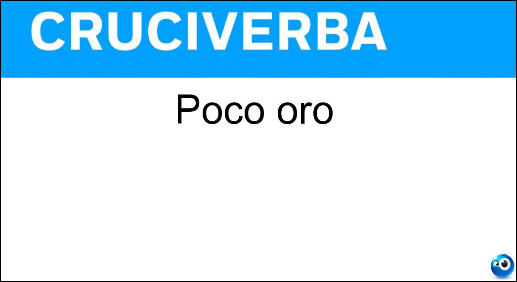 Soluzione Poco oro - Or