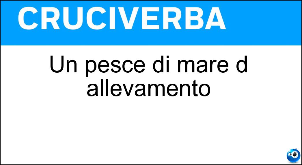 Un pesce di mare d allevamento