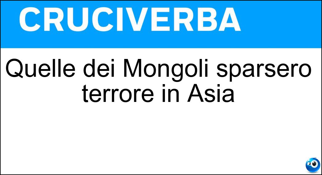 Quelle dei Mongoli sparsero terrore in Asia Soluzione Quelle dei Mongoli sparsero terrore in Asia - Orde