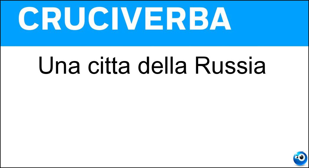 Una città della Russia Soluzione Cruciverba: Una città della Russia - Risposta Orel