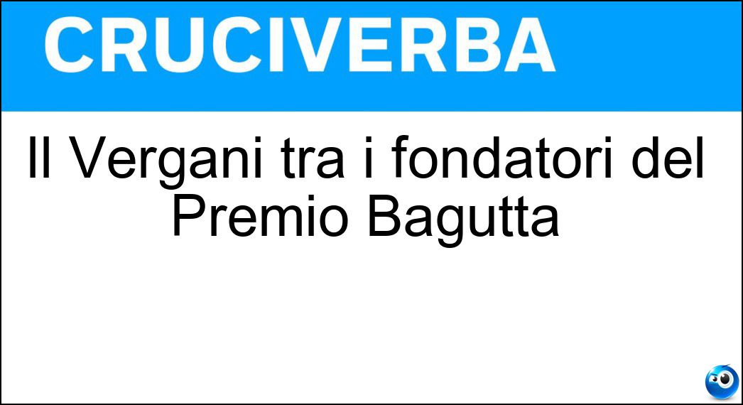 Il Vergani tra i fondatori del Premio Bagutta