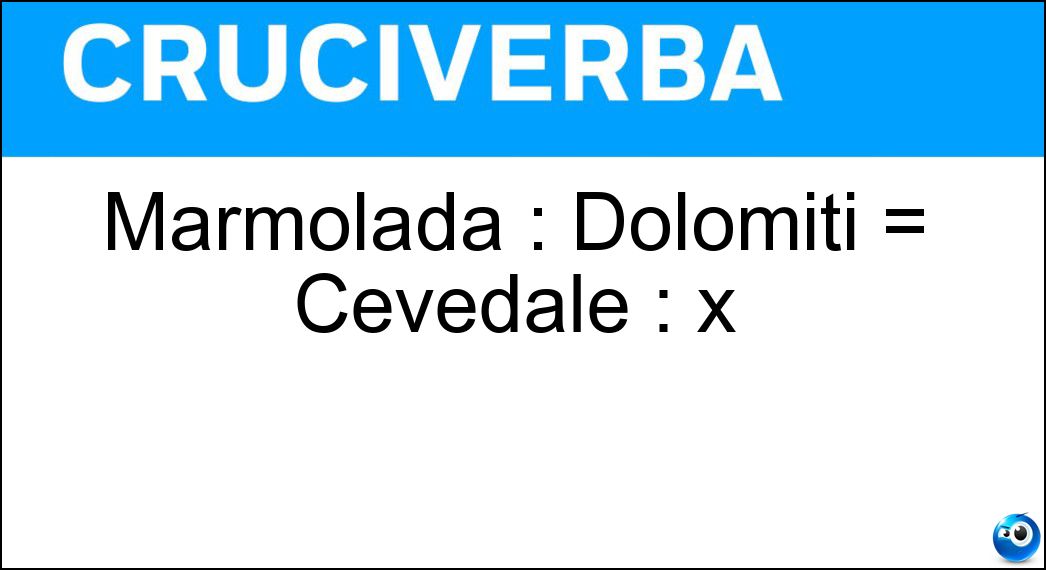 Marmolada : Dolomiti = Cevedale : x Soluzione Marmolada : Dolomiti = Cevedale : x - Ortles