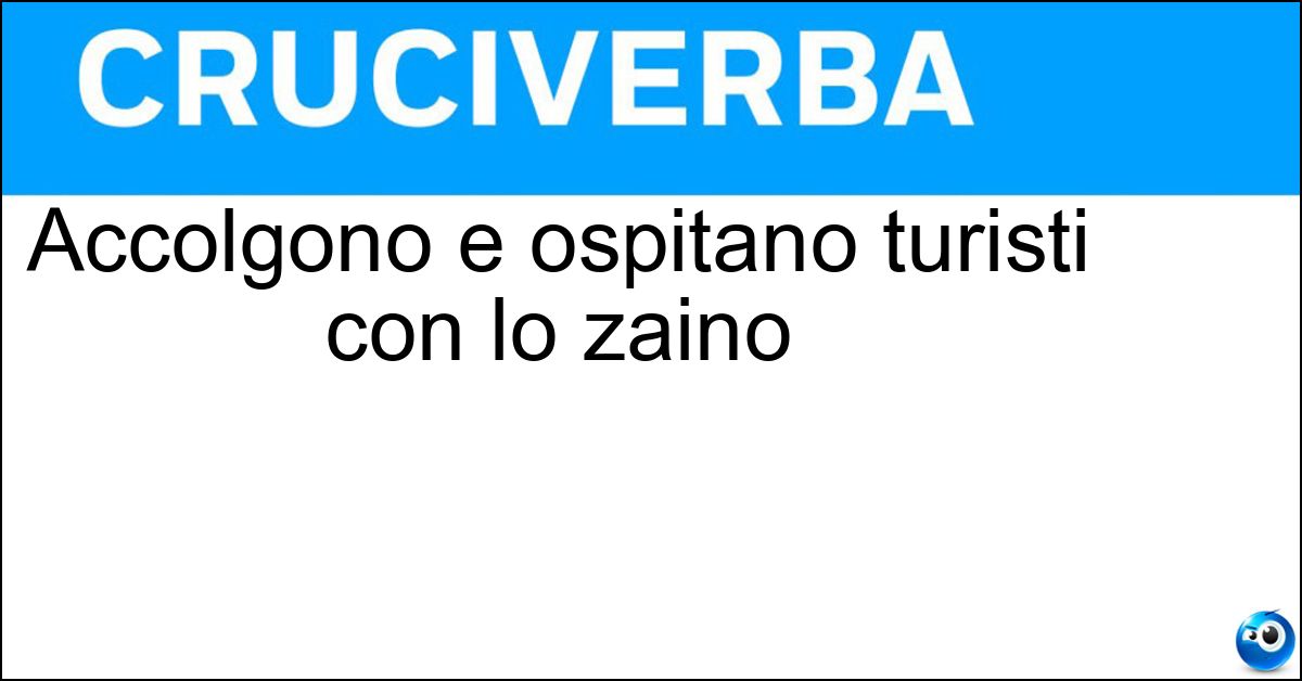 Accolgono e ospitano turisti con lo zaino Soluzione Accolgono e ospitano turisti con lo zaino - Ostelli Della Gioventù
