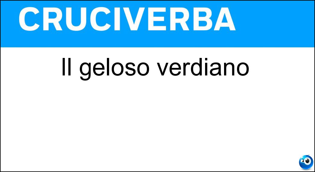 Il geloso verdiano Soluzione Cruciverba: Il geloso verdiano - Risposta Otello