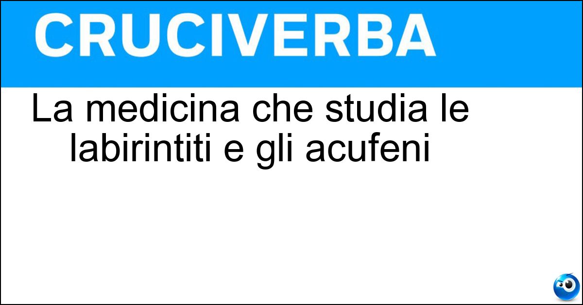 Soluzione La medicina che studia le labirintiti e gli acufeni - Otoiatria