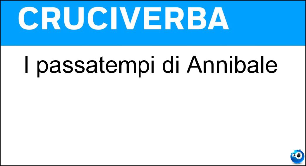 I passatempi di Annibale Soluzione Cruciverba: I passatempi di Annibale - Risposta Ozi