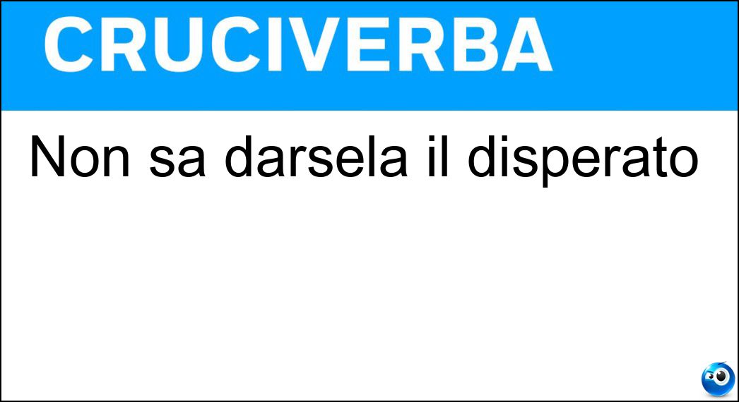 darsela disperato