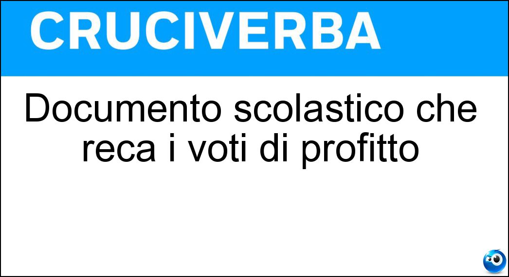Documento scolastico che reca i voti di profitto Soluzione Documento scolastico che reca i voti di profitto - Pagella