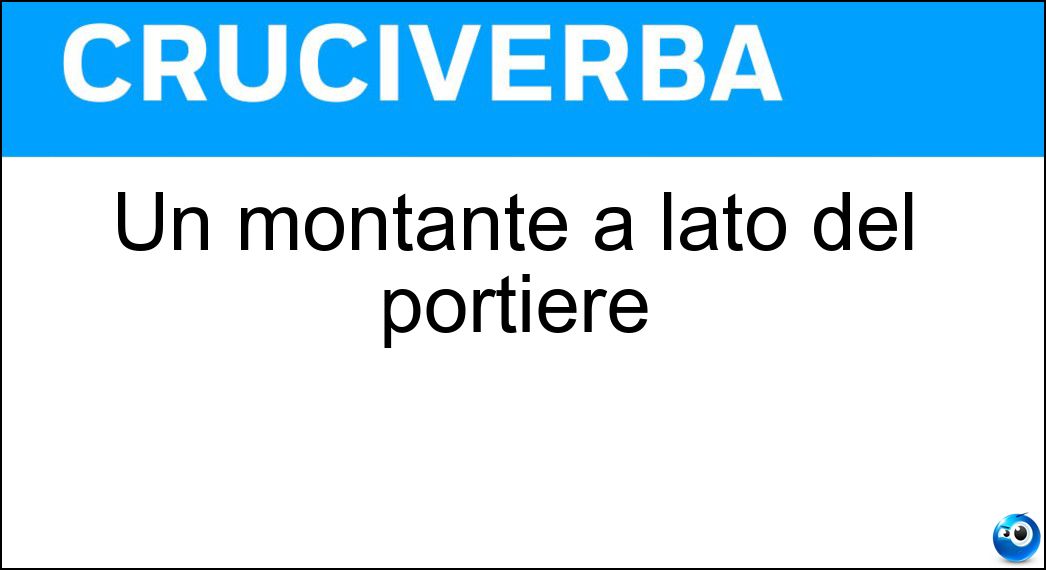 Un montante a lato del portiere Soluzione Un montante a lato del portiere - Palo