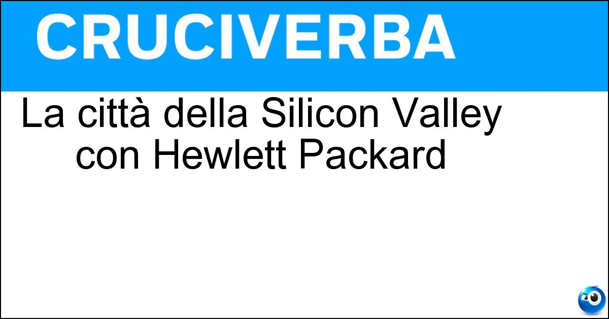 La città della Silicon Valley con Hewlett Packard La città della Silicon Valley con Hewlett Packard