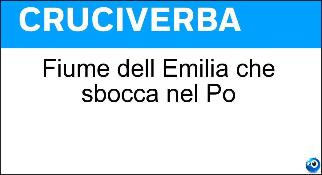 Fiume dell Emilia che sbocca nel Po Soluzione Fiume dell Emilia che sbocca nel Po - Panaro