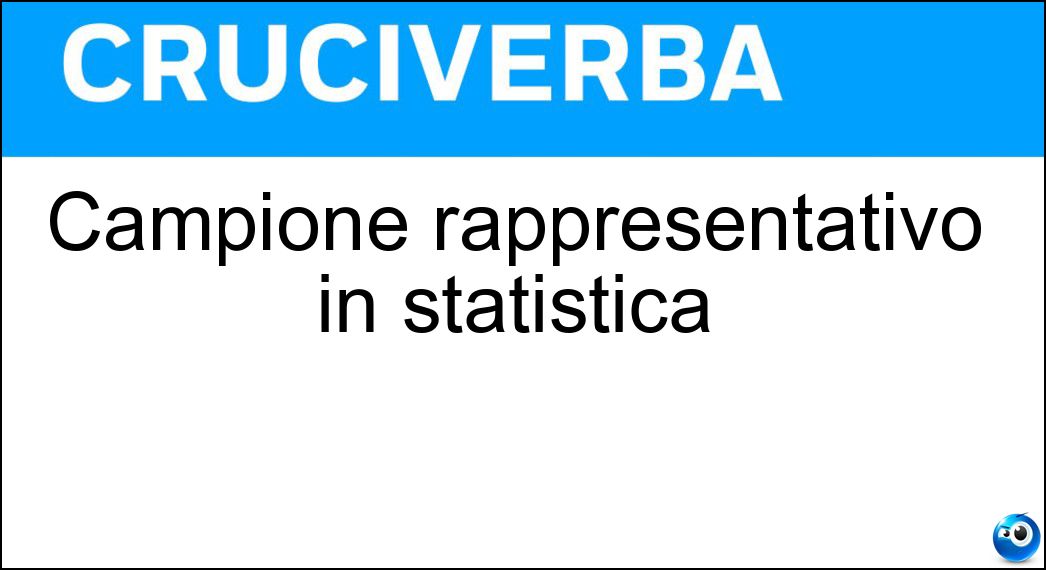 Campione rappresentativo in statistica Soluzione Campione rappresentativo in statistica - Panel