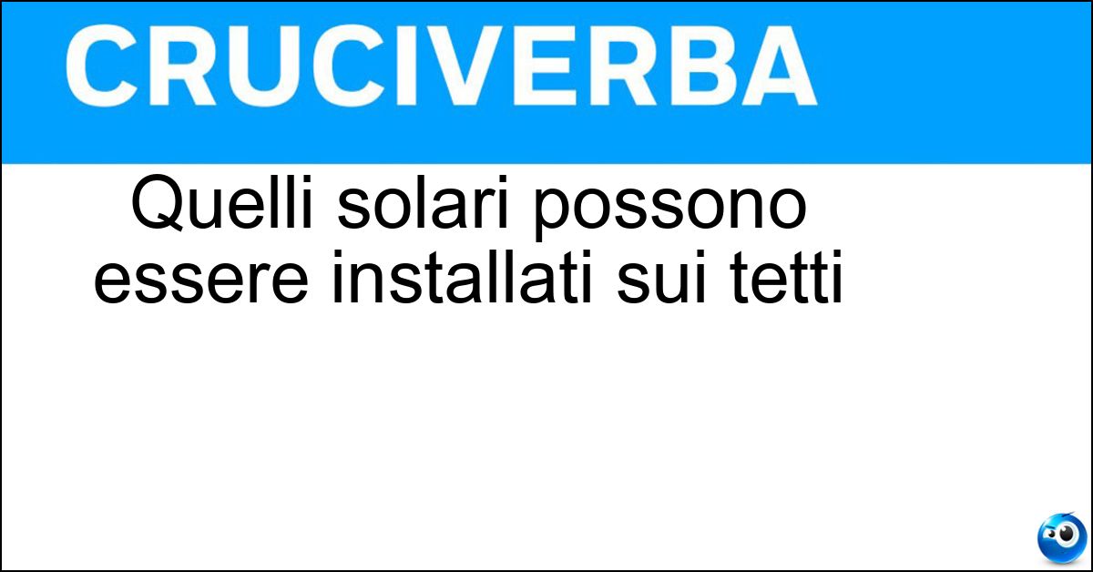 Soluzione Quelli solari possono essere installati sui tetti - Pannelli
