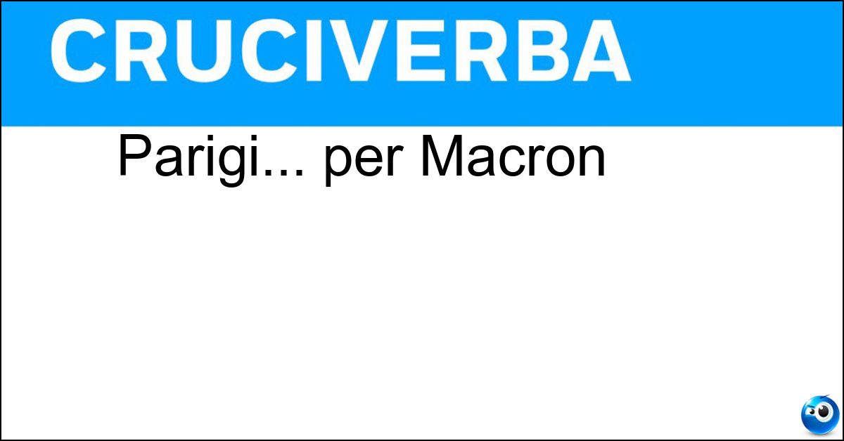 Parigi... per Macron