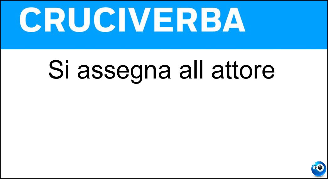 assegna attore