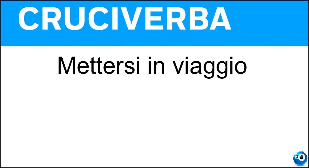 Mettersi in viaggio Soluzione Mettersi in viaggio - Partire