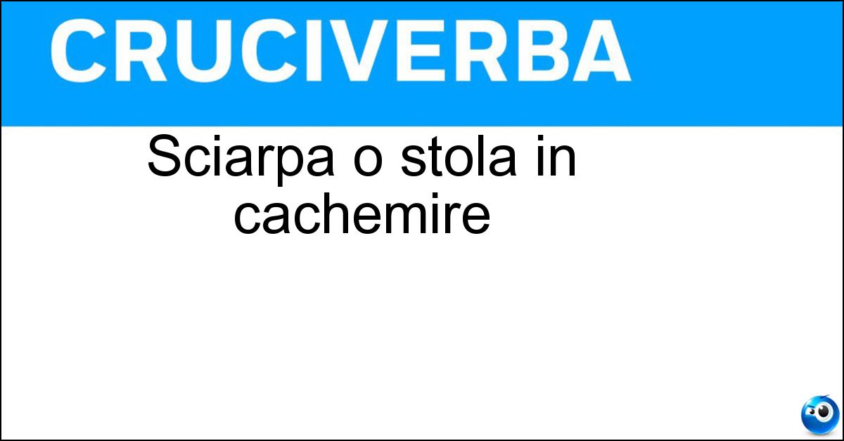 Sciarpa o stola in cachemire Soluzione Sciarpa o stola in cachemire - Pashmina
