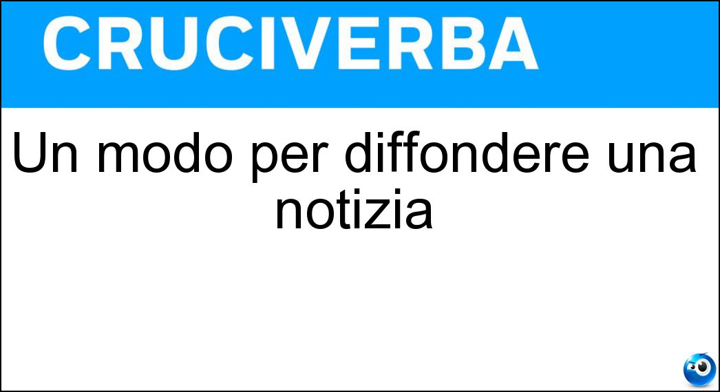 Un modo per diffondere una notizia