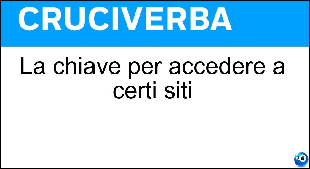 Soluzione La chiave per accedere a certi siti - Password