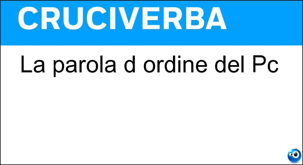 Soluzione La parola d ordine del Pc - Password