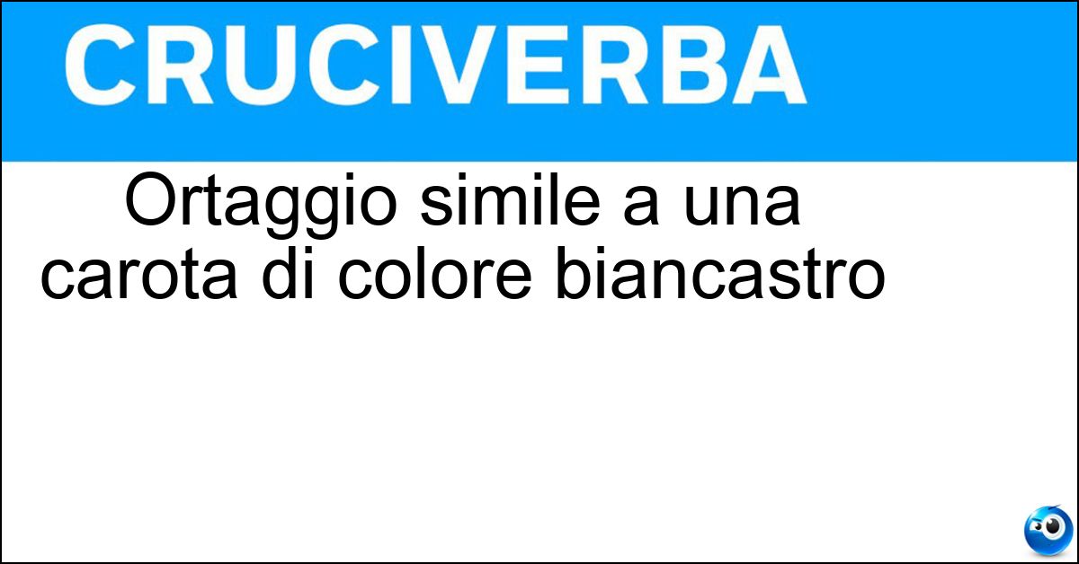 Ortaggio simile a una carota di colore biancastro Ortaggio simile a una carota di colore biancastro
