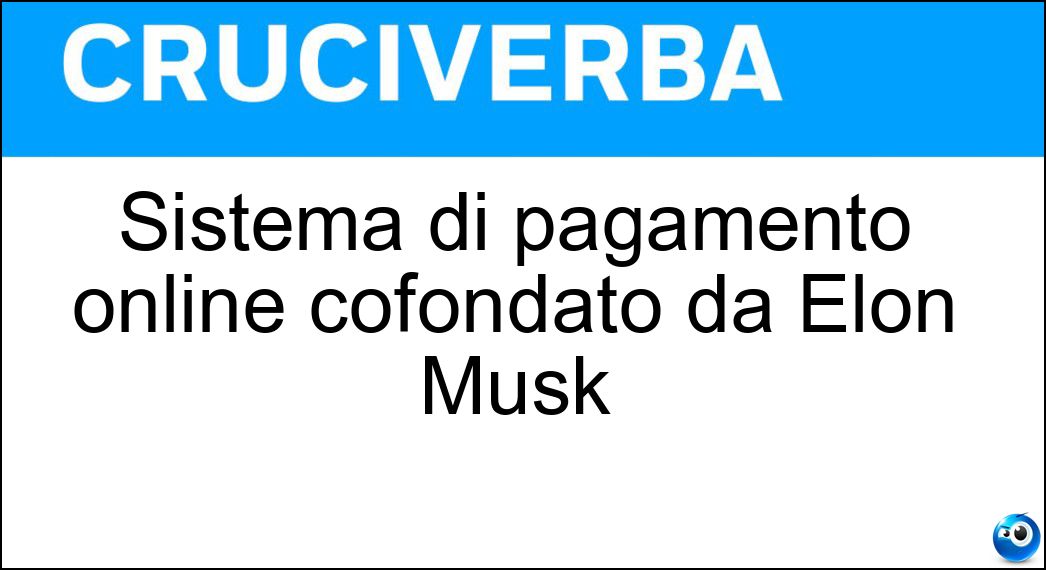 Sistema di pagamento online cofondato da Elon Musk