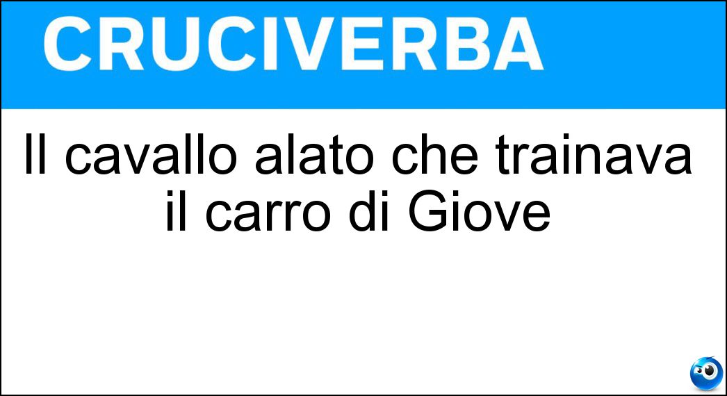 Il cavallo alato che trainava il carro di Giove